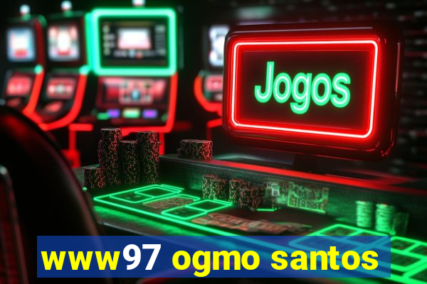 www97 ogmo santos